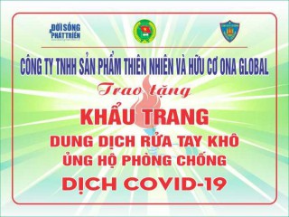 Công ty TNHH sản phẩm Thiên nhiên và hữu cơ ONA GLOBAL chung tay phòng chống COVID19
